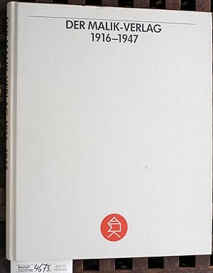 Der Malik-Verlag 1916 [neunzehnhundertsechzehn] bis 1947 [neunzehnhundertsiebenundvierzig] : . Ch...