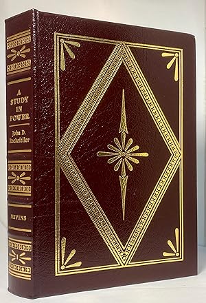 Study in Power: John D. Rockefeller, Industrialist and Philanthropist Volume I