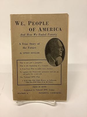We, People of America, And How We Ended Poverty; A True Story of the Future