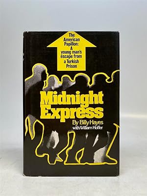 Midnight Express; The American Papillon: A Young Man's Escape from a Turkish Prison