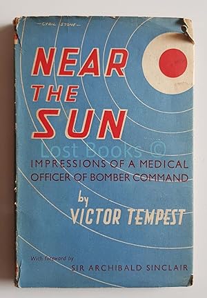 Near the Sun: Impressions of a Medical Officer of Bomber Command