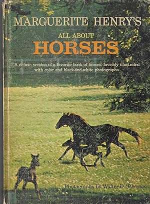Marguerite Henry's All About Horses A deluxe version of a favorite book of horses, lavishly illus...