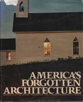 America's Forgotten Architecture