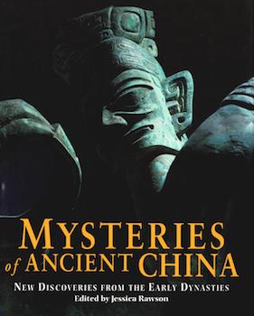 Mysteries of Ancient China: New Discoveries from the Early Dynasties