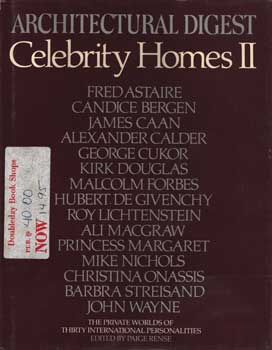 Celebrity Homes II: Architectural Digest Presents The Private Worlds Of Thirty International Pers...