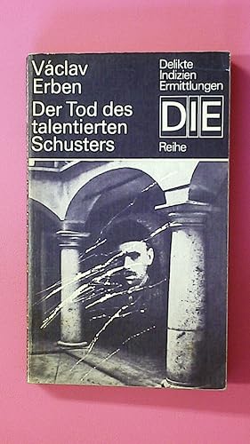 DER TOD DES TALENTIERTEN SCHUSTERS.