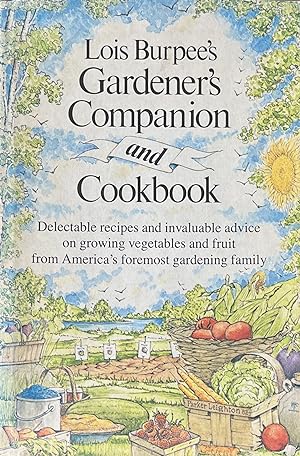 Lois Burpee's Gardener's Companion and Cookbook