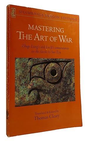 MASTERING THE ART OF WAR Zhuge Liang's and Liu Ji's Commentaries on the Classic by Sun Tzu