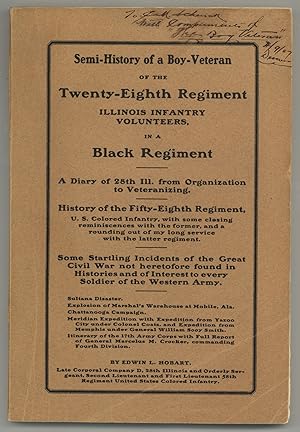 Semi-History of a Boy-Veteran of the Twenty-Eighth Regiment Illinois Infantry Volunteers, in a Bl...