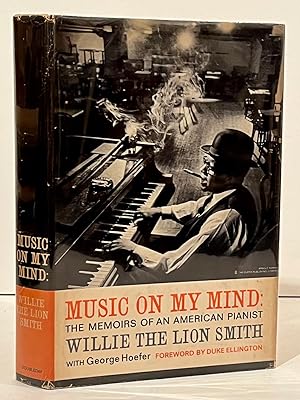Music on my Mind: The Memoirs of an American Pianist