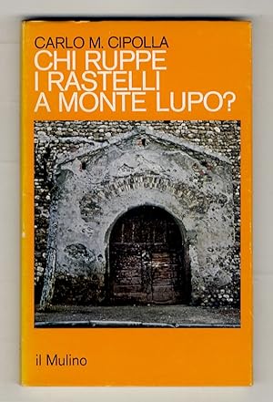 Chi ruppe i rastelli a Monte Lupo?