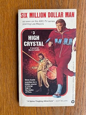 Six Million Dollar Man # 3 High Crystal