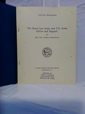 THE ROYAL LAO ARMY AND U.S. ARMY ADVICE AND SUPPORT [INDOCHINA MONOGRAPHS]