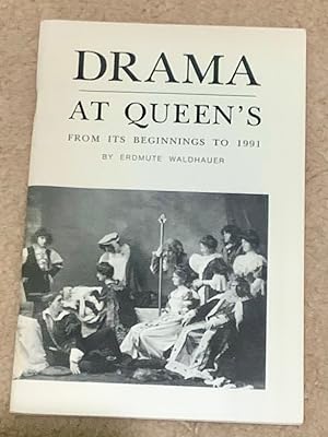 Drama At Queen's: From the Beginning to 1991