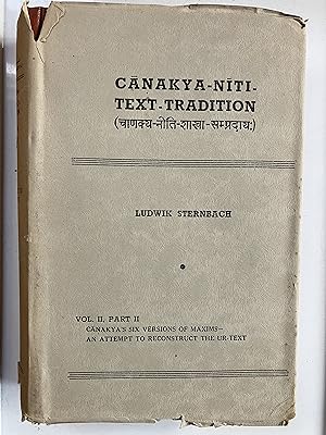 Canakya-niti-text-tradition : Volume 2, Part 2 : Canakya's six versions of maxims : an attempt to...