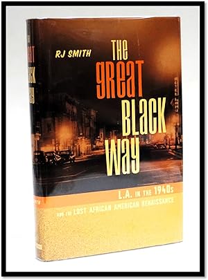The Great Black Way L.A. in the 1940s and the Lost African-American Renaissance