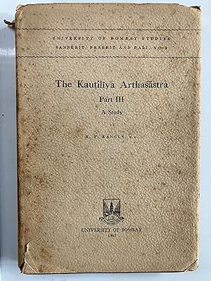 The Kautiliya Arthasastra / Part III, A study