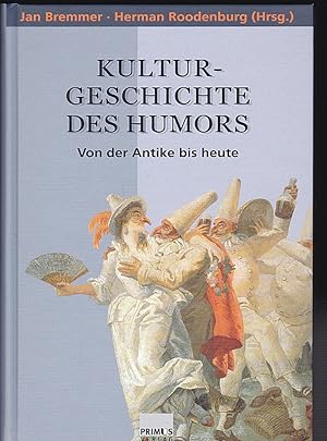 Kulturgeschichte des Humors : Von der Antike bis heute