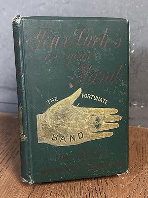 Your Luck's in Your Hand; or The Science of Modern Palmistry