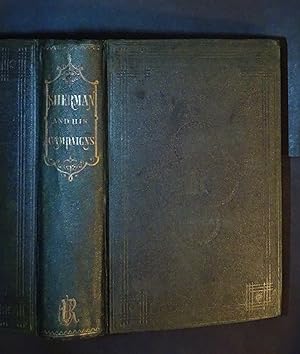 Sherman and His Campaigns: A Military Biography, 1865 First Edition