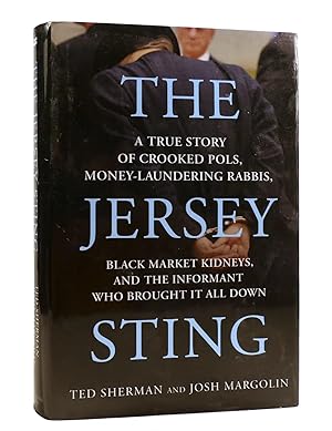 The Jersey Sting: A True Story of Crooked Pols, Money-Laundering Rabbis, Black Market Kidneys, an...