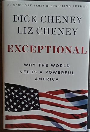 Exceptional: Why the World Needs a Powerful America