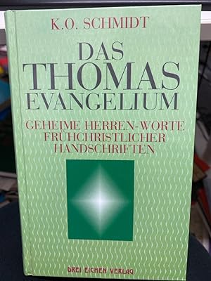 Die geheimen Herren-Worte des Thomas-Evangeliums : Wegweisungen Christi zur Selbstvollendung. erl...
