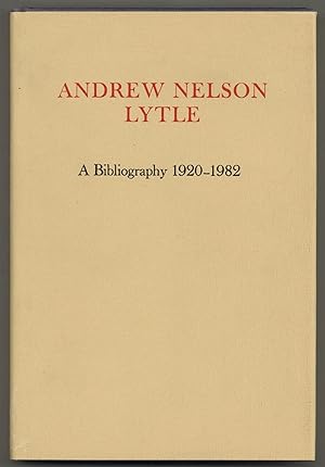 Andrew Nelson Lytle: A Bibliography 1920-1982