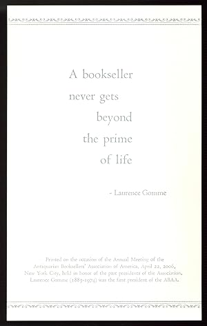 [Printed Keepsake]: A bookseller never gets beyond the prime of life