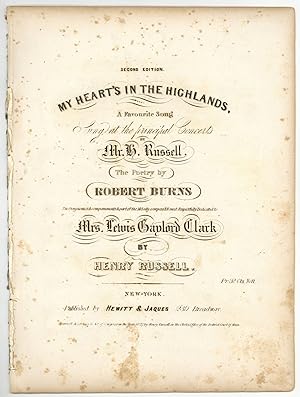[Sheet music]: My Heart's in the Highlands: A Favourite Song Sung at the Principal Concerts by Mr...