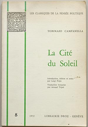 La Cité du soleil. Introduction, édition et notes par Luigi Firpo. Traduction française par Arnau...