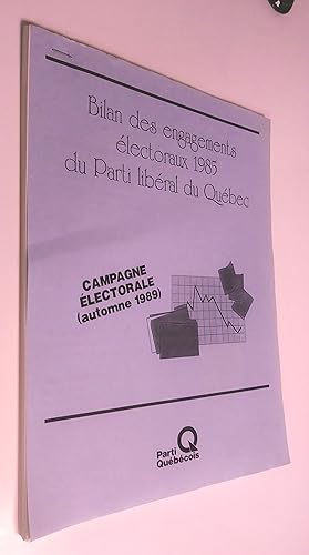 Bilan des engagements électoraux 1985 du Parti libéral du Québec (automne 1989)