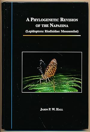 A Phylogenetic Revision of the Napaeina (Lepidoptera: Riodinidae: Mesosemiini)