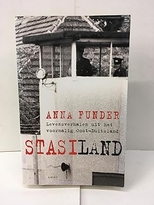 Stasiland: Levensverhalen Uit Het Voormalig Oost-Duitsland