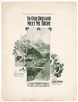 [Sheet music]: In Old Ireland Meet Me There