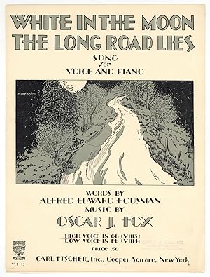 [Sheet music]: White in the Moon the Long Road Lies