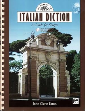 Gateway to Italian Diction: A Guide for Singers [CD Included of Italian Text]