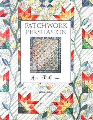 Patchwork Persuasion: Fascinating Quilts from Traditional Designs
