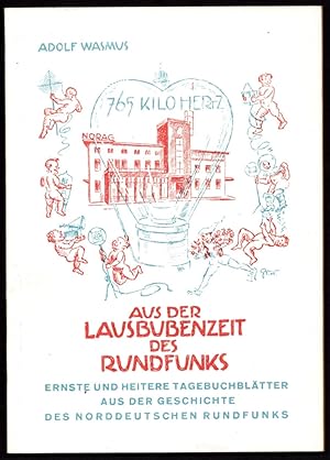 765 Kilo HerTz. Ernste und heitere Tagebuchblätter aus der Lausbubenzeit des Norddeutschen Rundfu...