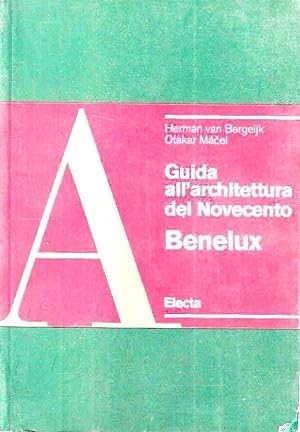 Guida dell'architettura del Novecento. Benelux