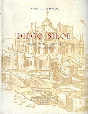 Diego Siloe. Homenaje en el IV Centenario de su muerte