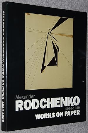 Alexander Rodchenko : Works on Paper 1914-1920