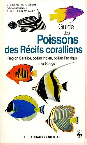 Guide des poissons des récifs coralliens Région Caraïbe, océan Indien, océan Pacifique, mer Rouge