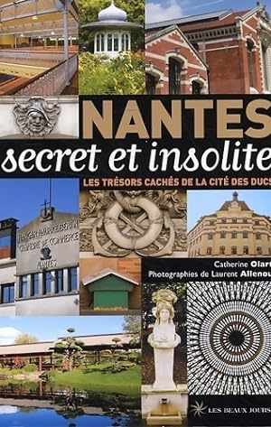 Nantes secret et insolite - Catherine Olart