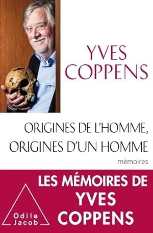 Origines de l'homme, origines d'un homme - Yves Coppens