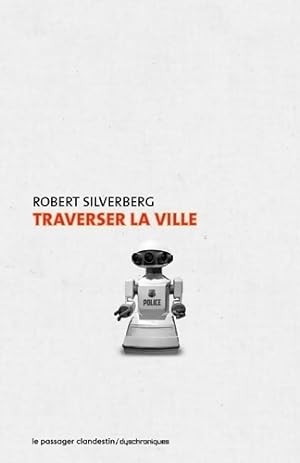 Traverser la ville - Robert Silverberg