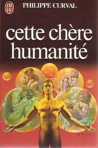 Cette ch re humanit  - Philippe Curval