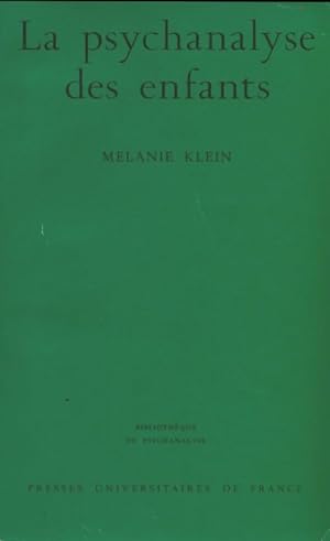 La psychanalyse des enfants - M?lanie Klein