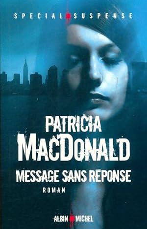 Message sans r?ponse - Patricia J. MacDonald