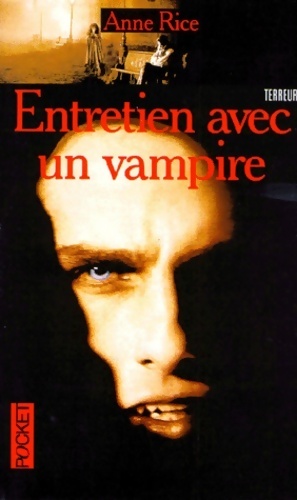 Chroniques des vampires Tome I : Entretien avec un vampire - Anne Rice